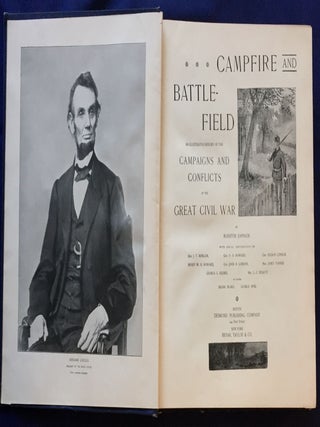 CAMPFIRE AND BATTLEFIELD; An Illustrated History of the ampaigns and Conflicts of the Civil War / By Rossiter Johnson with special contributions by Gen. J.T. Morgan, Gen. O,O, Howard, Gen. Seldon Connon et al.