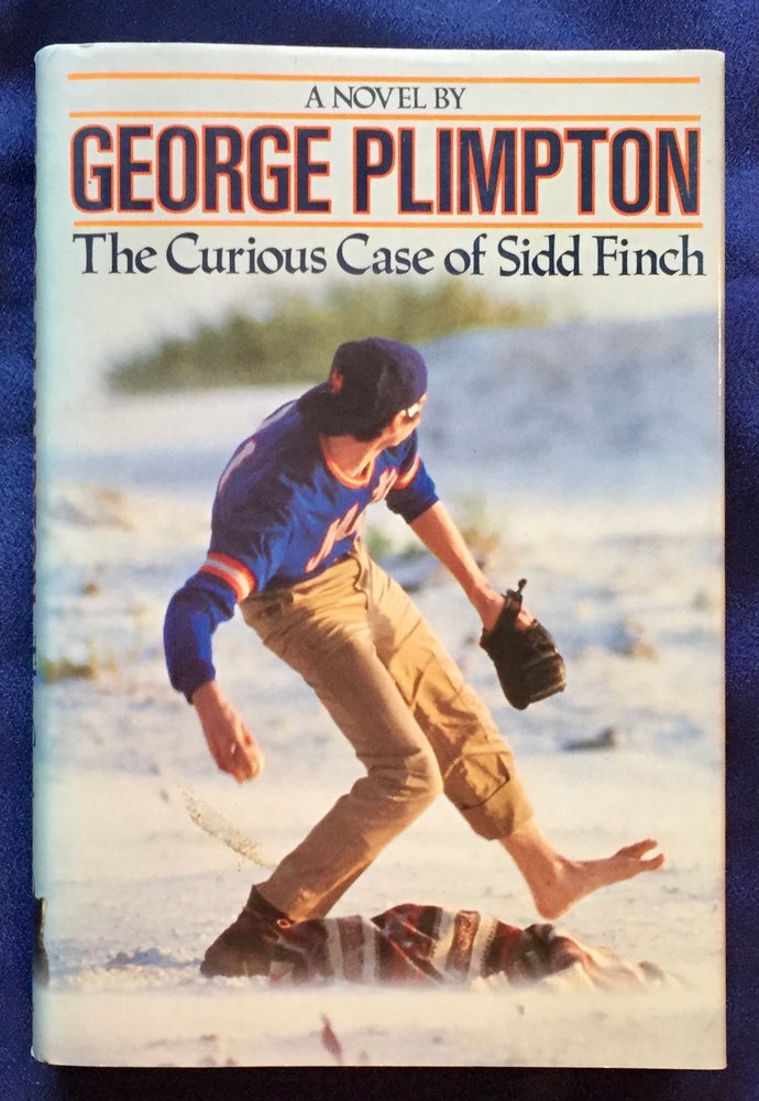 Item #6962 THE CURIOUS CASE OF SIDD FINCH. George Plimpton.