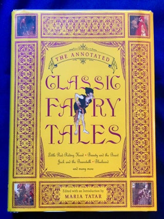 Item #6964 THE ANNOTATED CLASSIC FAIRY TALES; Edited, with an Introduction and Notes by Maria...