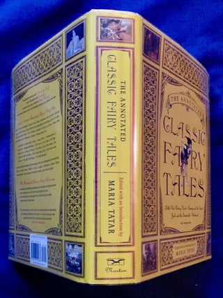 THE ANNOTATED CLASSIC FAIRY TALES; Edited, with an Introduction and Notes by Maria Tatar / Translations by Maria Tatar / Little Red Riding Hood / Beauty and the Beast / Jack and the Beanstalk / Bluebeard and many more