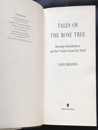 TALES OF THE ROSE TREE; Ravishing Rhododendrons and Their Travels Around the World