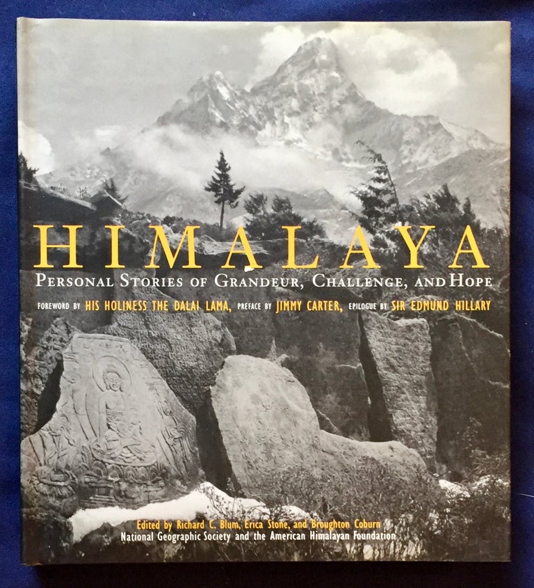 Item #6981 HIMALAYA; Personal Stories of Grandeur, Challenge, and Hope / Foreword by His Holiness the Dalai Lama, Preface by Jimmy Carter, Epilogue by Sir Edmund Hillary. Richard C. Blum, Erica Stone, Broughton Coburn.