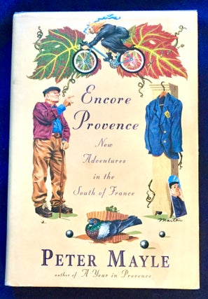 Item #6984 ENCORE PROVENCE; New Adventures in the South of France. Peter Mayle