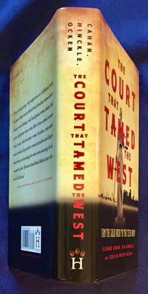 THE COURT THAT TAMED THE WEST; From the Gold Rush to the Tech Boom / Foreword by Judge William Alsup
