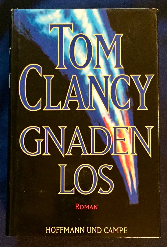 Item #6989 GNADENLOS [MERCILESS}; Aus dem Amerikanischen von Ulli Benedikt [From the American by Ulli Benedikt]. Tom Clancy.