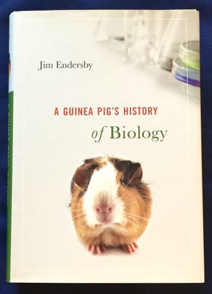 Item #7034 A GUINEA PIG'S HISTORY OF BIOLOGY. Jim Endersby