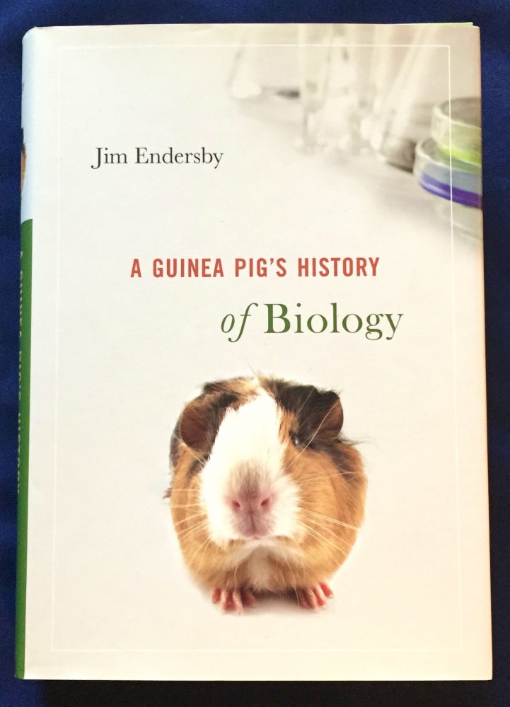 Item #7034 A GUINEA PIG'S HISTORY OF BIOLOGY. Jim Endersby.