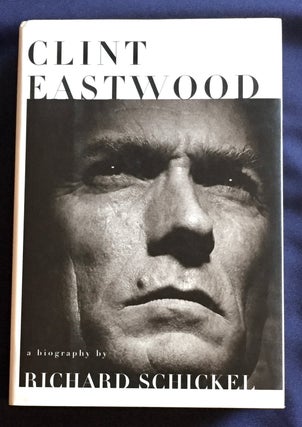 Item #7056 CLINT EASTWOOD; a biography. Richard Shickel