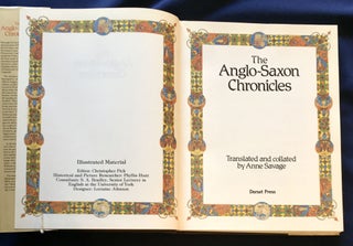 THE ANGLO-SAXON CHRONICES; The authentic voices of England, from the time of Julius Caesar to the coronation of Henry II. / Translated and Collated by Anne Savage