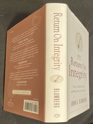RETURN ON INTEGRITY; The New Definition of ROI and Why Leaders Need to Know It