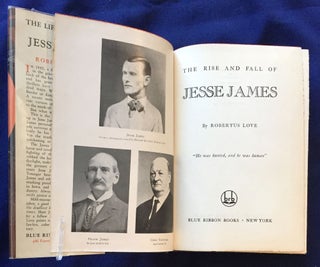 THE RISE AND FALL OF JESSE JAMES; By Robertus Love