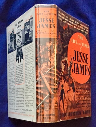 THE RISE AND FALL OF JESSE JAMES; By Robertus Love
