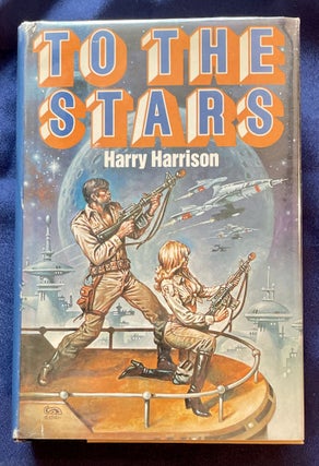 Item #7119 TO THE STARS. Harry Harrison