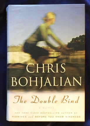 Item #7134 THE DOUBLE BIND; A Novel. Chris Bohjalian
