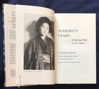 Item #7153 MAKIKO'S DIARY; A Merchant Wife in 1910 Kyoto. Nakano Makiko, Kazuko Smith, trans, ed
