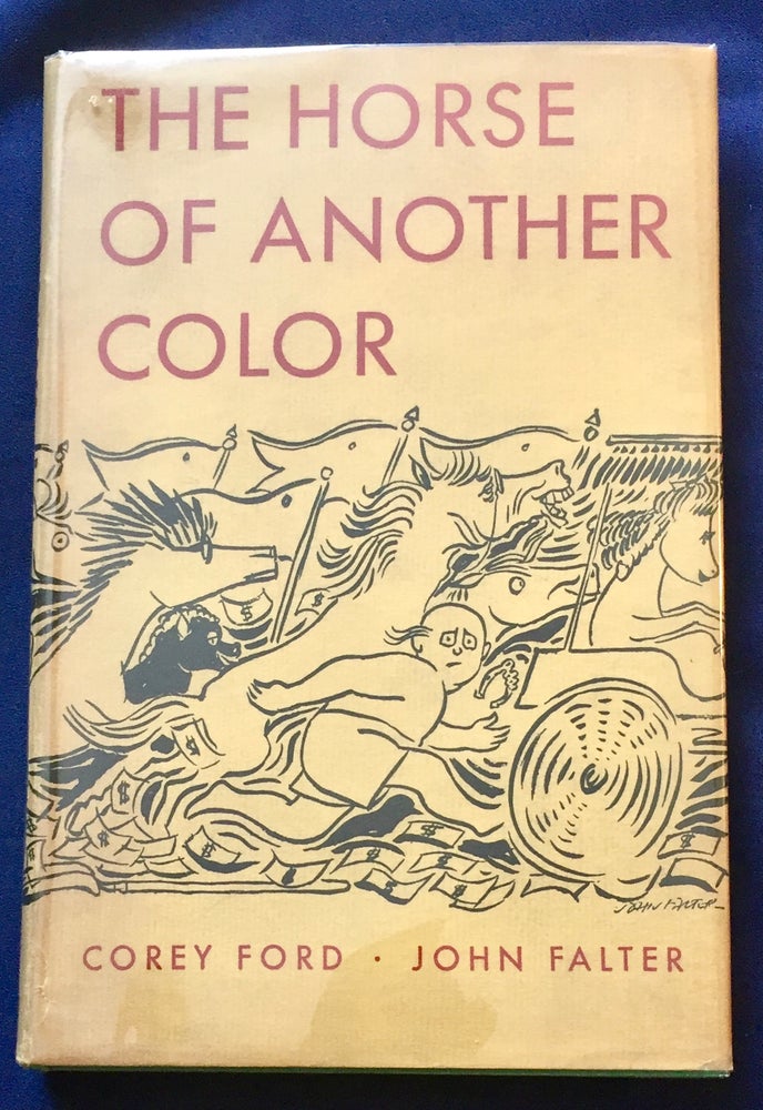 Item #7162 THE HORSE OF ANOTHER COLOR; By John Falter and Corey Ford. Corey Ford, John Falter.