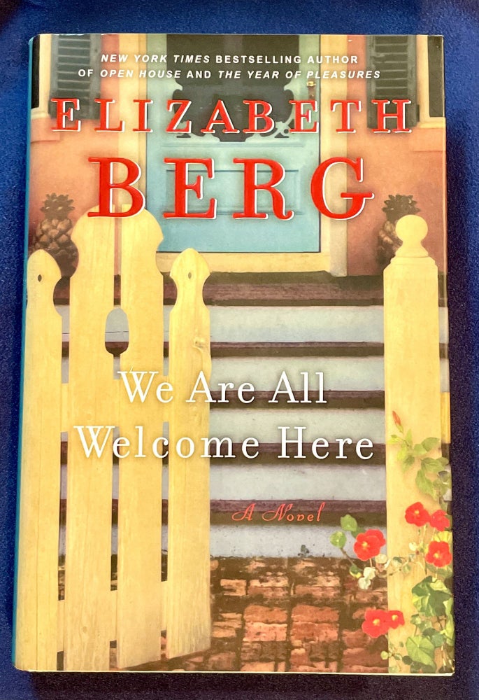 Item #7174 WE ARE ALL WELCOME HERE; Stories. Elizabeth Berg.