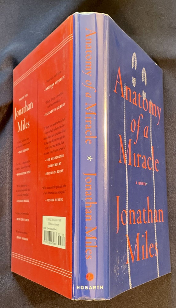Item #7181 ANATOMY OF A MIRACLE; The True* Story of a Paralyzed Veteran, a Mississippi Convenience Store, a Vatican Investigation, and the Special Perils of Grace / * a novel. Jonathan Miles.