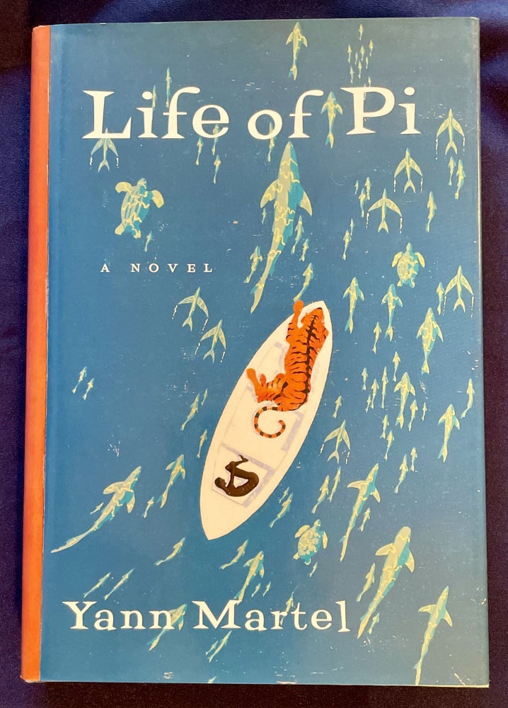 Item #7208 THE LIFE OF PI; A Novel. Yann Martel.
