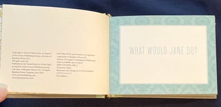 WHAT WOULD JANE DO?; Quips and Wisdom from Jane Austen