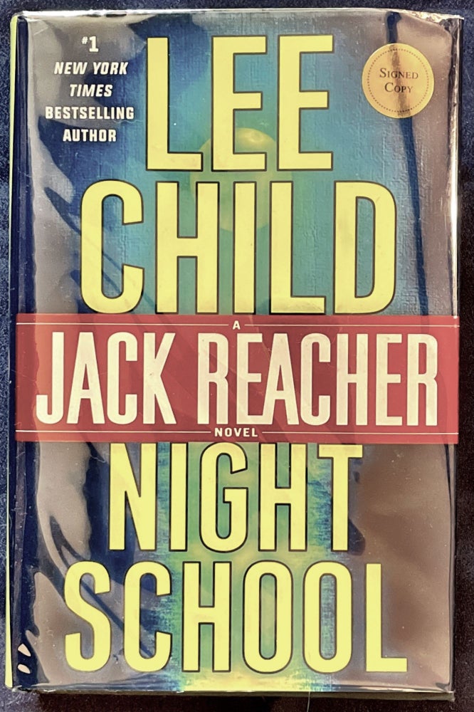 Item #7216 NIGHT SCHOOL; A Jack Reacher Novel. Lee Child.