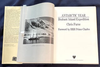 ANTARCTIC YEAR; Brabant Island Expedition / Foreword by HRH Prince Charles