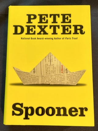 Item #7237 SPOONER. Pete Dexter