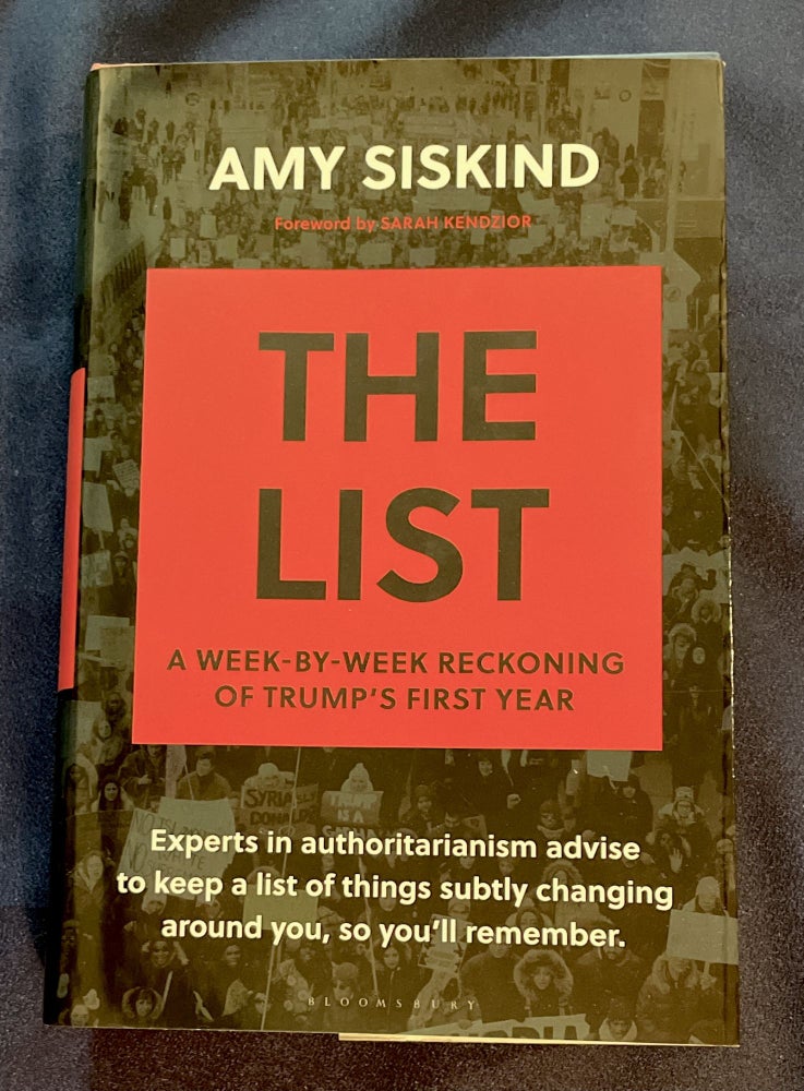 Item #7238 THE LIST; A Week-by-Week Reckoning of Trump's First Year. Amy Siskind.