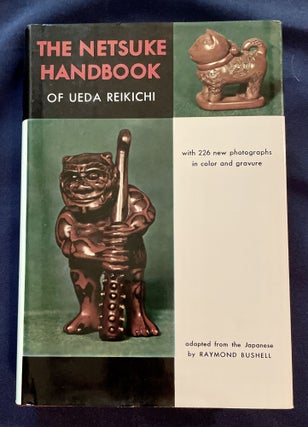 Item #7239 THE NETSUKE HANDBOOK; with 226 new photographs in color and gravure / adapted from the...