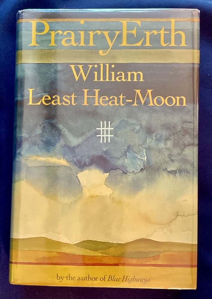 Item #7257 PRAIRYERTH; (a deep map). William Least Heat-Moon.