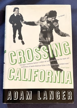 Item #7329 CROSSING CALIFORNIA. Adam Langer