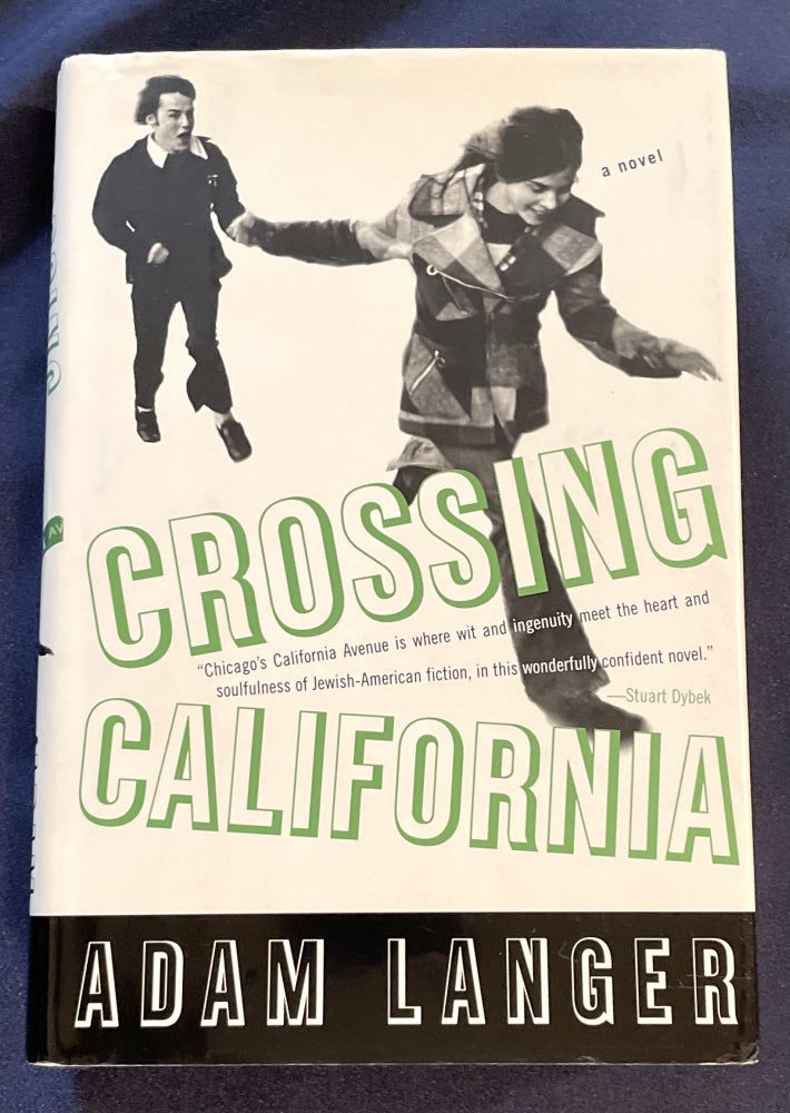 Item #7329 CROSSING CALIFORNIA. Adam Langer.