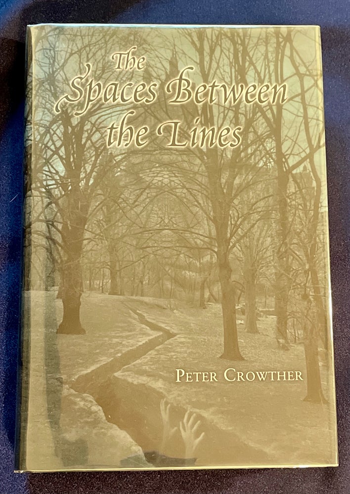 Item #7332 THE SPACES BETWEEN THE LINES. Peter Crowther.