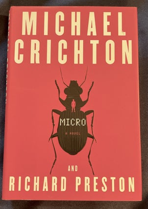 Item #7333 MICRO; A Novel / Michael Crichton and Richard Preston. Michael Crichton, Richard Preston