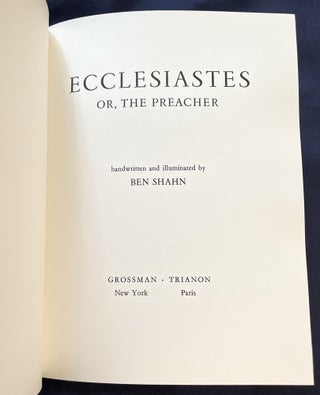 ECCLESIASTES; or, The Preacher / handwritten and illuminated by BEN SHAHN