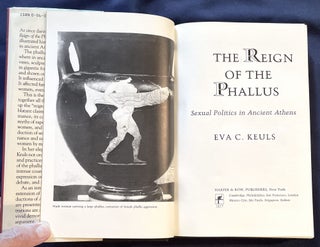 THE REIGN OF THE PHALLUS; Sexual Politics in Ancient Athens