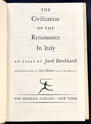 THE CIVILIZATION OF THE RENAISSANCE IN ITALY; With an Introduction by Hajo Holborn, Yale University