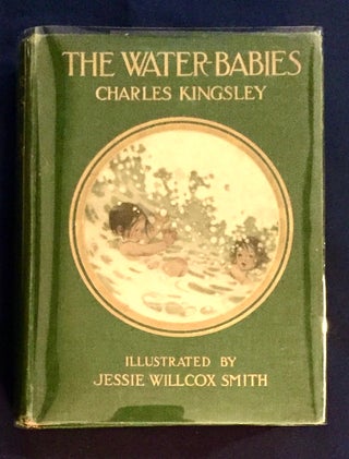 Item #7503 THE WATER - BABIES; By Charles Kingsley / Illustrated by Jessie Willcox Smith. Charles...