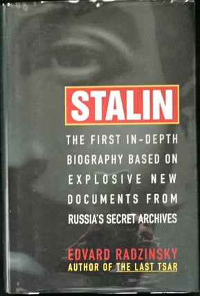 Item #752 STALIN; The First In-Depth Biography Based On Explosive New Documents From Russia's...