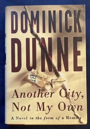 Item #7524 ANOTHER CITY, NOT MY OWN; A Novel in the Form of a Memoir. Dominick Dunne
