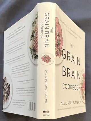 THE GRAIN BRAIN; More Than 150 Life-Changing Gluten-Free Recipes to Transform Your Health / David Perlmutter, M.D.