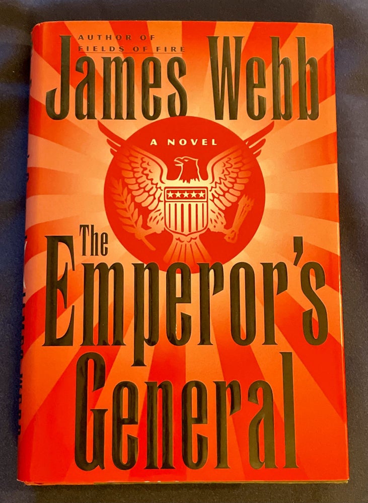Item #7540 THE EMPEROR'S GENERAL; A Novel / James Webb. James Webb.