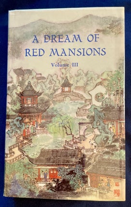 A DREAM OF RED MANSIONS; Volumes I - III / Tsao Hsueh-Chin and Kao Ngo [Translated by Yang Hsien-yi and Gladys Yang]]