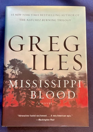 Item #7561 MISSISSIPPI BLOOD. Greg Iles