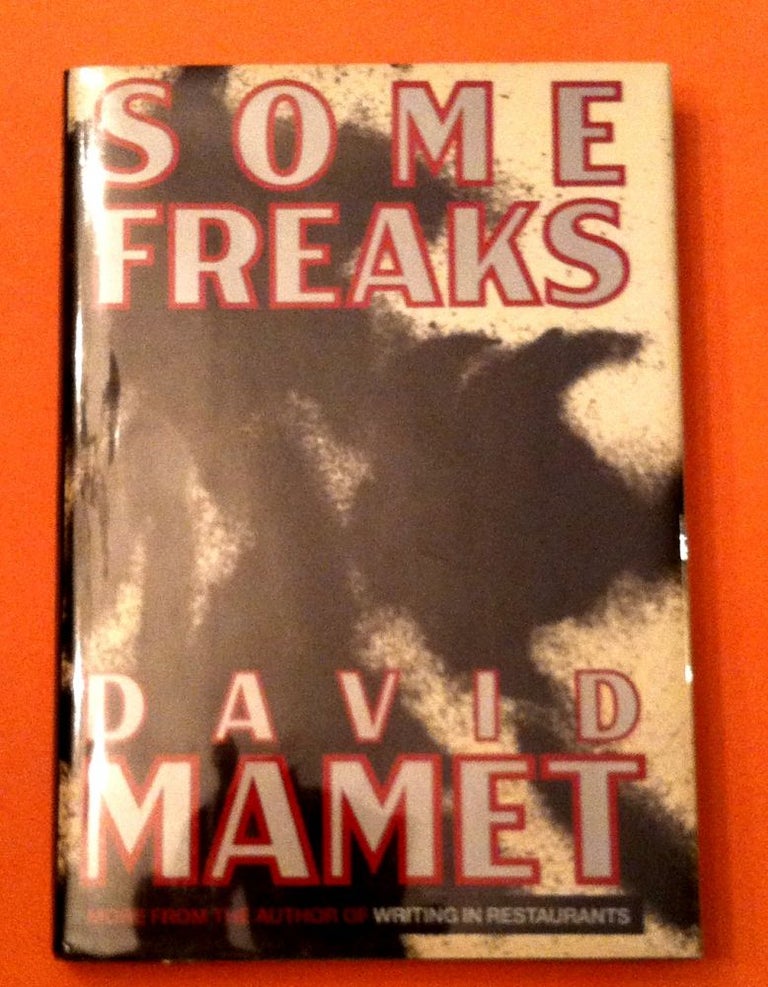 Item #76 SOME FREAKS. David Mamet.