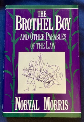Item #7637 THE BROTHEL BOY; and Other Parables of the Law. Norval Morris