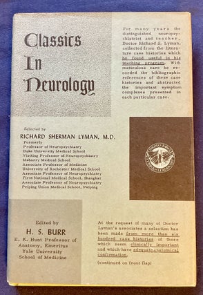 Item #7641 CLASSICS IN NEUROLOGY; Selected by Richard Sherman Lyman, M.D., / H. S. Burr, editor....