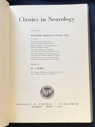 CLASSICS IN NEUROLOGY; Selected by Richard Sherman Lyman, M.D., / H. S. Burr, editor