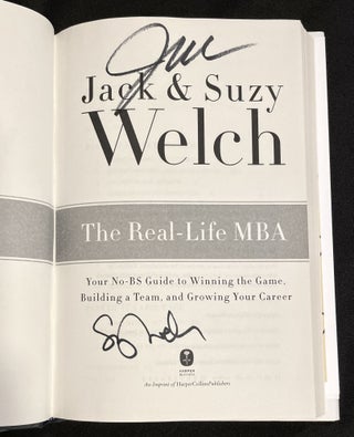 THE REAL LIFE MBA; Your No-BS Guide to Winning the Game, Building a Team, and Growing Your Career