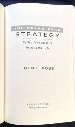 THE POLAR BEAR STRATEGY; Reflections on Risk in Modern Life